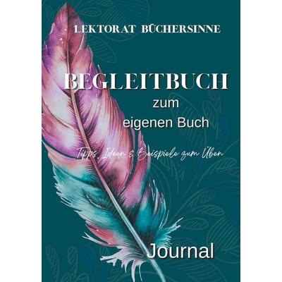 Begleitbuch für Autoren, Taschenbuch von Lektorat Büchersinne, BoD – Books on Demand, 978-3-8192-4909-9