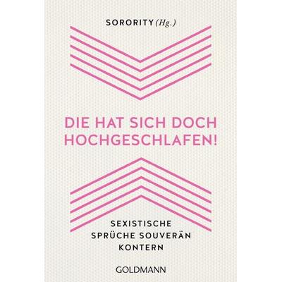 'Die hat sich doch hochgeschlafen!'; Taschenbuch von , Goldmann