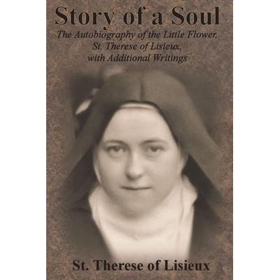 Story of a Soul, Taschenbuch von St. Therese Of Lisieux, Chump Change, 978-1-64032-214-1