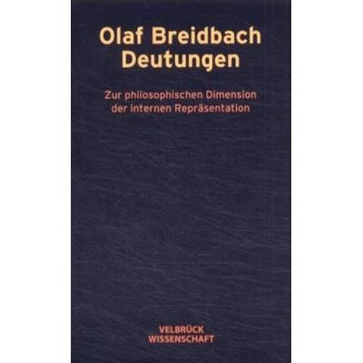 Deutungen, Taschenbuch von Olaf Breidbach, Velbrück, 978-3-934730-41-0