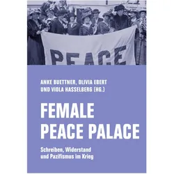 Female Peace Palace, Belletristik von Anke Buettner, Olivia Ebert, Viola Hasselberg