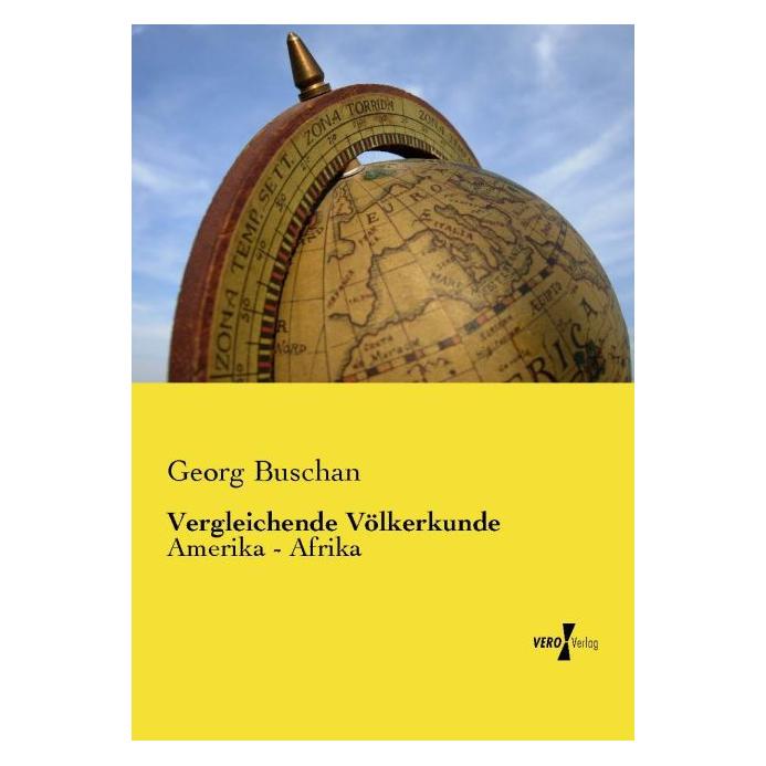 Vero Vergleichende Völkerkunde (Deutsch, Softcover, Georg Buschan) (55590069)