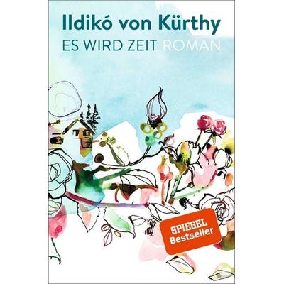 Es wird Zeit, Gebundene Ausgabe von Ildikó von Kürthy, ROWOHLT Wunderlich, 978-3-8052-0043-1