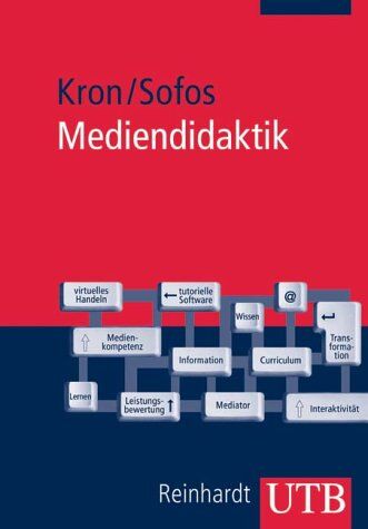 Friedrich W. Kron - Mediendidaktik: Neue Medien in Lehr- und Lernprozessen (Uni-Taschenbücher M) - Preis vom 06.10.2026 07:26:00 h
