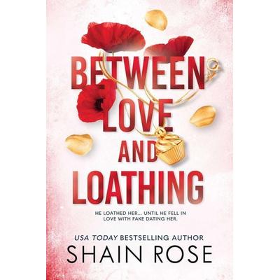 Between Love and Loathing, Taschenbuch von Shain Rose, Page & Vine