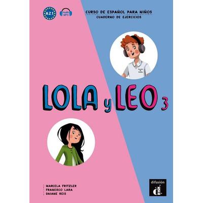 Lola y Leo 3 - Cuaderno de ejercicios + audio download. A2.1., Taschenbuch von Daiane Reis,Francisco Lara,Marcela Fritzler, Difusión Centro de