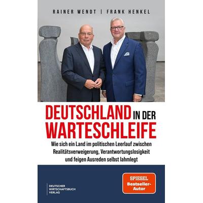 Deutschland in der Warteschleife, Gebundene Ausgabe von Rainer Wendt,Frank Henkel, Deutscher Wirtschaftsbuch Verlag, 978-3-690-66211-6