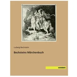 Bechsteins Märchenbuch, Belletristik von Ludwig Bechstein