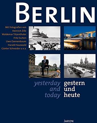 Jürgen Grothe - Berlin gestern und heute / yesterday and today - Preis vom 18.10.2026 19:22:15 h