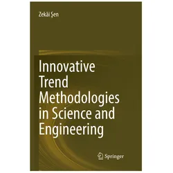 Innovative Trend Methodologies in Science and Engineering, Fachbücher von Zekâi Sen, Zeki Sen, Zekâi Şen