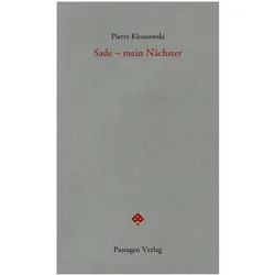 Sade - mein Nächster, Fachbücher von Pierre Klossowski, Ronald Voullie, Marion Luckow, Gabriele Ricke