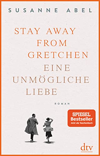 Susanne Abel - Stay away from Gretchen: Eine unmögliche Liebe – Roman Der große SPIEGEL-Bestseller jetzt im Taschenbuch (Die Gretchen-Reihe, Band 1) - Preis vom 12.10.2026 11:37:12 h