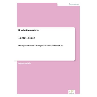 Leere Lokale, Taschenbuch von Ursula Obernosterer, GRIN, 978-3-8386-7877-1