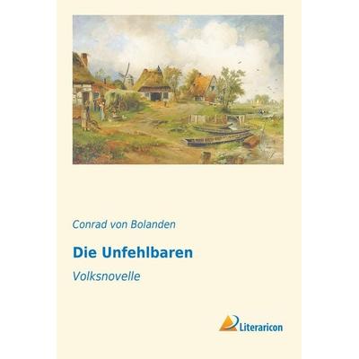 Die Unfehlbaren, Taschenbuch von Conrad Bolanden, Literaricon, 978-3-95697-515-8