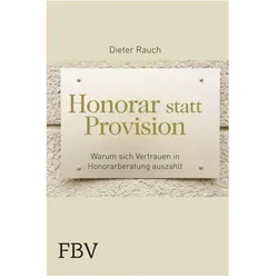 Honorar statt Provision, Ratgeber von Dieter Rauch