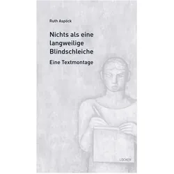 Nichts als eine langweilige Blindschleiche, Belletristik von Ruth Aspack