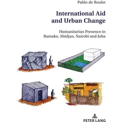 International Aid and Urban Change, Fachbücher von Pablo de Roulet