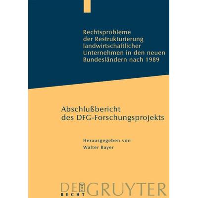 Rechtsprobleme der Restrukturierung landwirtschaftlicher Unternehmen in den neuen Bundesländern nach 1989, Gebundene Ausgabe von Walter Bayer, De