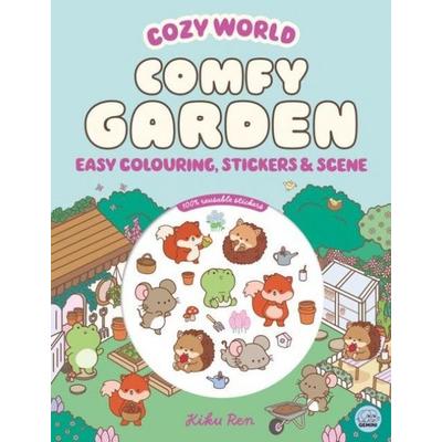 Cozy World Comfy Garden: Easy Colouring and Sticker Scene for Teens, Young Adults and Adults, Taschenbuch von Kiku Ren, Gemini Books Group Ltd,