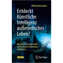 Entdeckt Künstliche Intelligenz ausserirdisches Leben?, Fachbücher von Wilfried Domainko