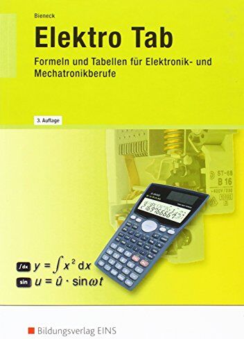 Wolfgang Bieneck - Elektro Tab: Formeln und Tabellen für Elektronik- und Mechatronikberufe - Preis vom 14.10.2026 23:07:16 h