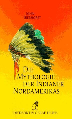 John Bierhorst - Die Mythologie der Indianer Nordamerikas - Preis vom 13.10.2026 19:28:25 h