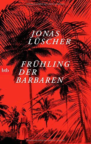 Jonas Lüscher - Frühling der Barbaren: Roman - Preis vom 04.10.2026 03:51:26 h