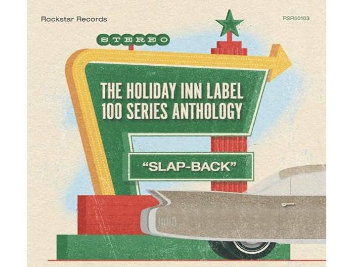 The Holiday Inn Label 100 Series Anthology CD: Slap-Back