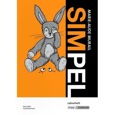 Simpel – Marie-Aude Murail – Lehrerheft, Geheftet von Elinor Matt, Krapp & Gutknecht Verlag, 978-3-941206-35-9