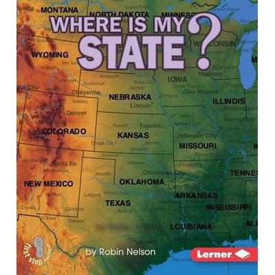 Where Is My State?, Taschenbuch von Robin Nelson, Lerner Publications, 978-0-8225-1980-5