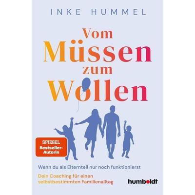 Vom Müssen zum Wollen, Taschenbuch von Inke Hummel, Humboldt Verlag, 978-3-8426-1762-9