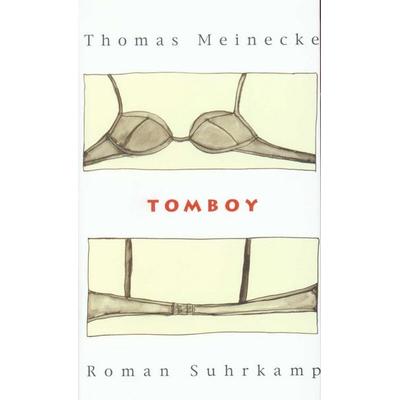 Tomboy, Gebundene Ausgabe von Thomas Meinecke, Suhrkamp