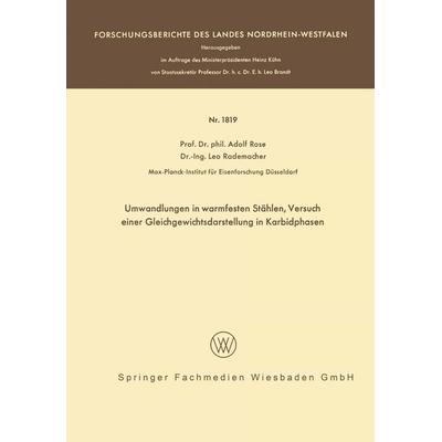 Umwandlungen in warmfesten Stählen, Versuch einer Gleichgewichtsdarstellung der Karbidphasen, Taschenbuch von Adolf Rose, VS Verlag für
