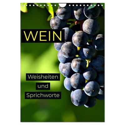 WEIN Weisheiten und Sprichworte (Wandkalender 2026 DIN A4 hoch), CALVENDO Monatskalender