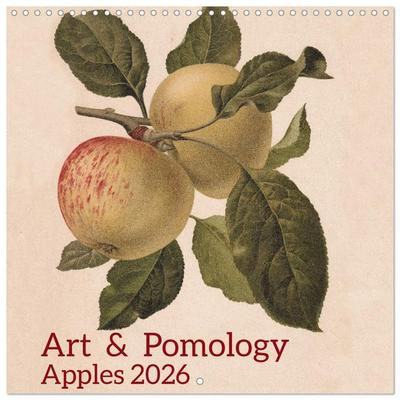 Art & Pomology - Apples 2026 (Wall Calendar 2026 12 × 12 Inch) CALVENDO 12 Month Wall Calendar