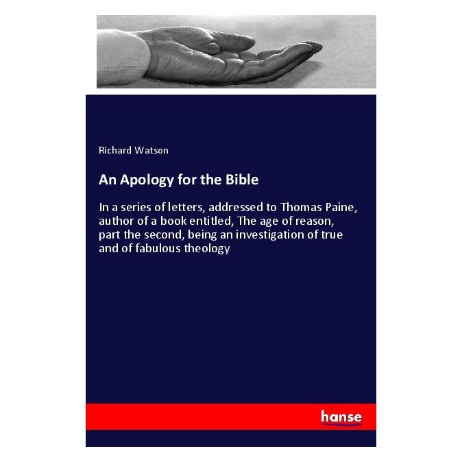 Hansebooks An Apology for the Bible (Englisch, Softcover, Richard Watson) (55981666)