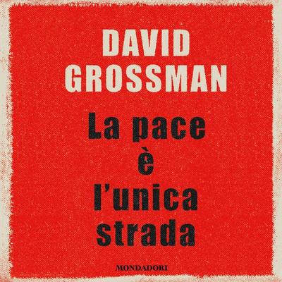 La pace è l'unica strada - David Grossman, Audio, 9788852161247