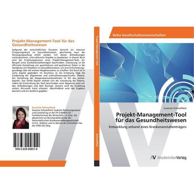 Projekt-Management-Tool für das Gesundheitswesen, Taschenbuch von Susanne Schneeflock, AV Akademikerverlag, 978-3-639-45851-0