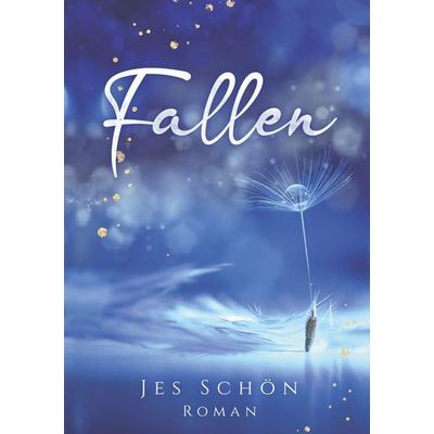 Fallen, Taschenbuch von Jes Schön, Tolino Media, 978-3-7546-5452-1
