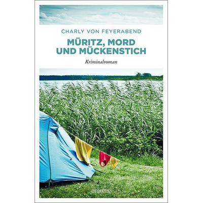 Müritz, Mord und Mückenstich, Taschenbuch von Charly Feyerabend, Emons Verlag, 978-3-7408-0391-9
