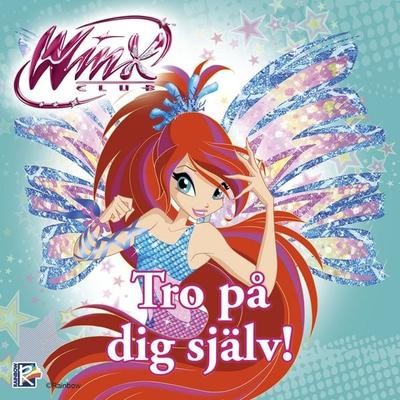 Winx Club: Tro på dig själv! - Iginio Straffi, Audio, 9789152126202