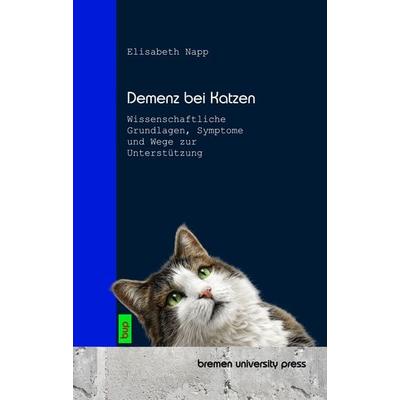 Demenz bei Katzen, Taschenbuch von Elisabeth Napp, Bremen University Press, 978-3-691-73397-6