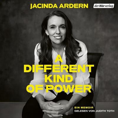 A Different Kind of Power - Jacinda Ardern, Audio, 9783844554601