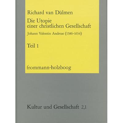 Die Utopie einer christlichen Gesellschaft, Gebundene Ausgabe von Richard van Dülmen, Frommann-holzboog, 978-3-7728-0711-4