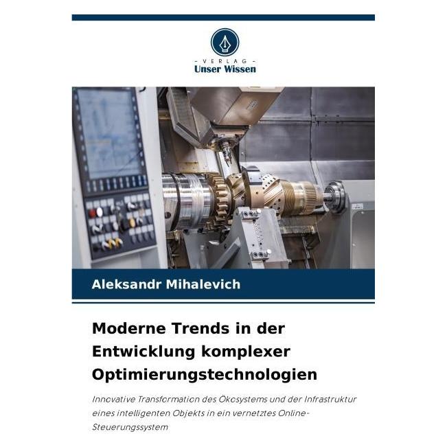 Umbreit Moderne Trends in der Entwicklung komplexer Optimierungstechnologien (Deutsch, Softcover, Aleksandr Mihalevich) (69159305)
