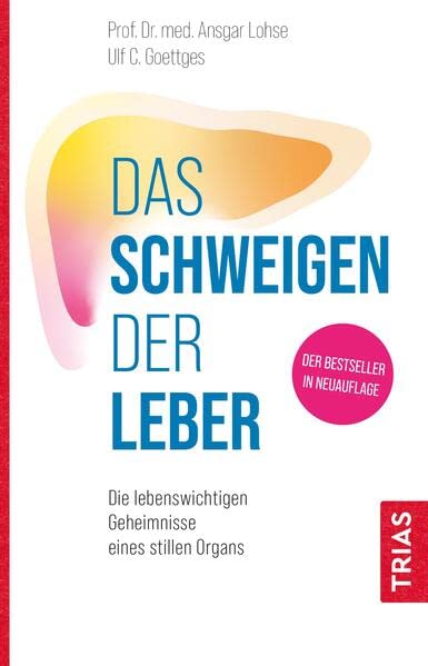 Lohse, Ansgar W. - Das Schweigen der Leber: Die lebenswichtigen Geheimnisse eines stillen Organs - Preis vom 15.10.2026 23:06:25 h