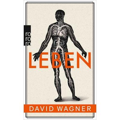 Leben, Taschenbuch von David Wagner, Rowohlt Taschenbuch, 978-3-499-25275-4