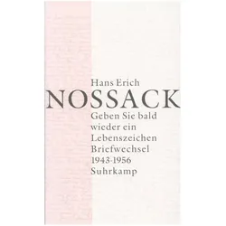 Geben Sie bald wieder ein Lebenszeichen, 2 Teile, Belletristik von Hans Erich Nossack