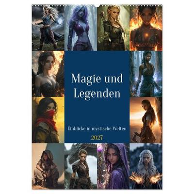 Magie und Legenden - Einblicke in mystische Welten (Wandkalender 2027 DIN A2 hoch), CALVENDO Monatskalender