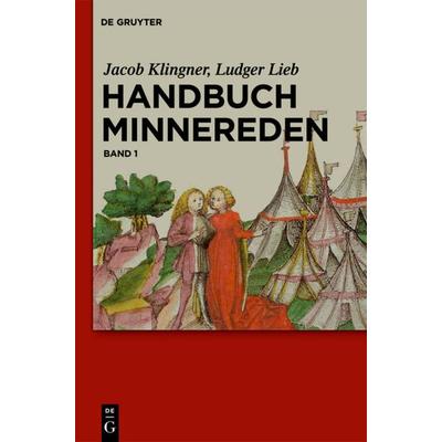 Handbuch Minnereden, Gebundene Ausgabe von Jacob Klingner,Ludger Lieb, De Gruyter, 978-3-11-018332-0